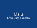videos de Malú- Enamorada