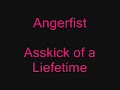 Angerfist -- Asskick of a Lifetime
