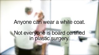 Choose a Board-Certified Plastic Surgeon You Can Trust