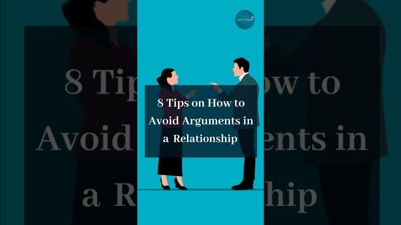 8 Tips on How to Avoid Arguments in a Relationship
