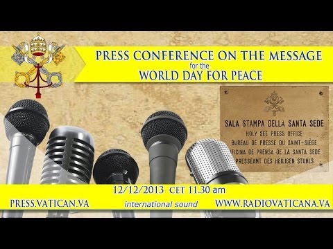 Conference - (en) Press Conference on the Message of the Holy Father for the 47th World Day for Peace (1st January 2014) on the theme:
