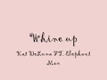 whine up kat deluna ft  elephant man with lyrics!