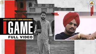 GAME  (Full Video)  Shooter Kahlon  Sidhu Moose Wa