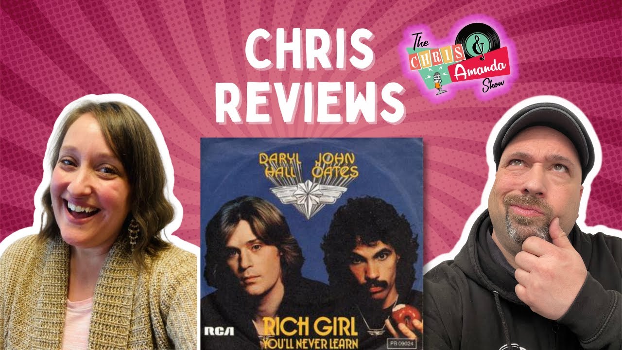 Chris Reviews Daryl Hall & John Oates "Rich Girl"