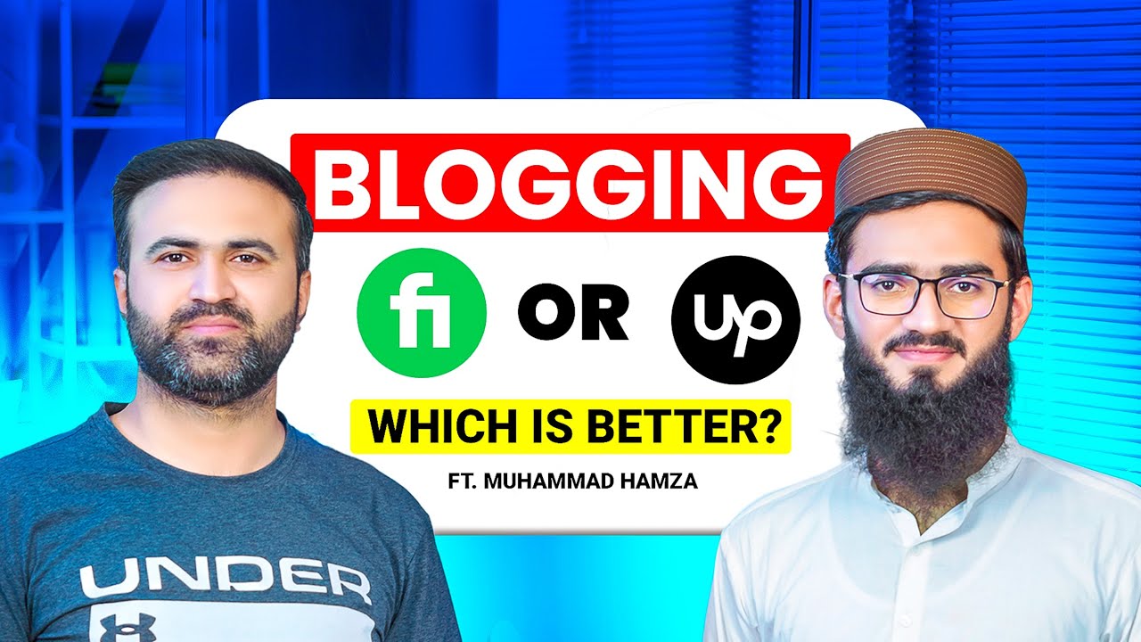 Blogging, Fiverr, or Upwork – Which is Better? | M. Hamza Hafeez