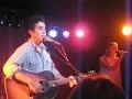 Joshua Radin @ The Monto - 06: The Fear You Won\