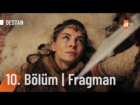Destan 10. Bölüm Fragmanı                                                                                                                                                                                                                                 