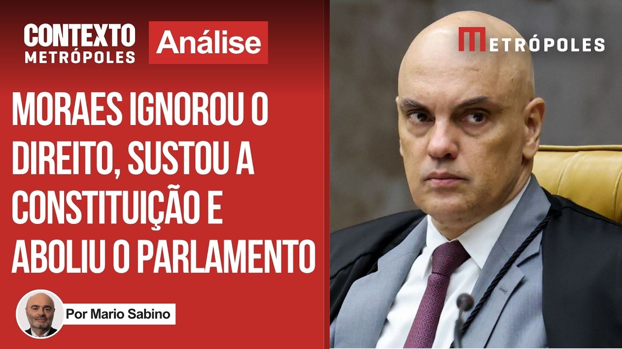 Sabino: "Moraes ignorou o direito, sustou a Constituição e aboliu o parlamento"
