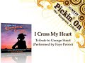 i cross my heart  george strait tribute