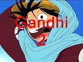 Ghandi 2 Ghandi 2