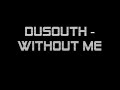 Dusouth - Without me