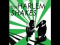 Harlem Shakes - Strictly Game