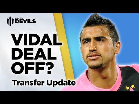 Vidal Deal Off? | Manchester United | Transfer News Update Vidal Deal Off? | Manchester United | Transfer News Update