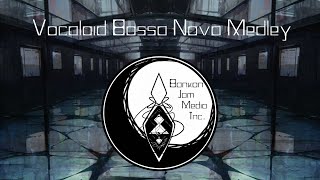 【UTAU】Vocaloid BossaNova Medley (BJM 2023)