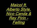 Maicol ft. Alberto Style, Nico Canda & Rey Pirin - Felling