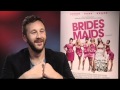 Chris O'Dowd talks Bridesmaids