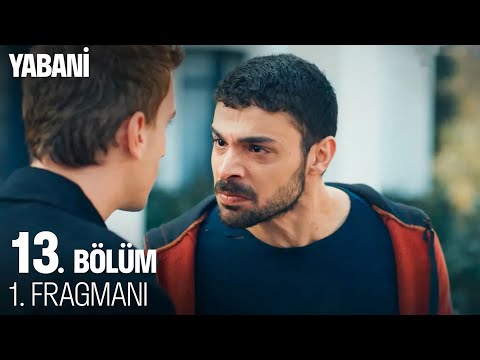 Yabani 13. Bölüm Fragmanı                                                                                                                                                                                                                                 