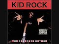 Kid Rock- I Am The Bullgod The Polyfuze Method