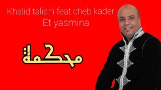 Khalid Taliani&cheb Kader&cheba Yasmina 2005 Mahkama 0655919425