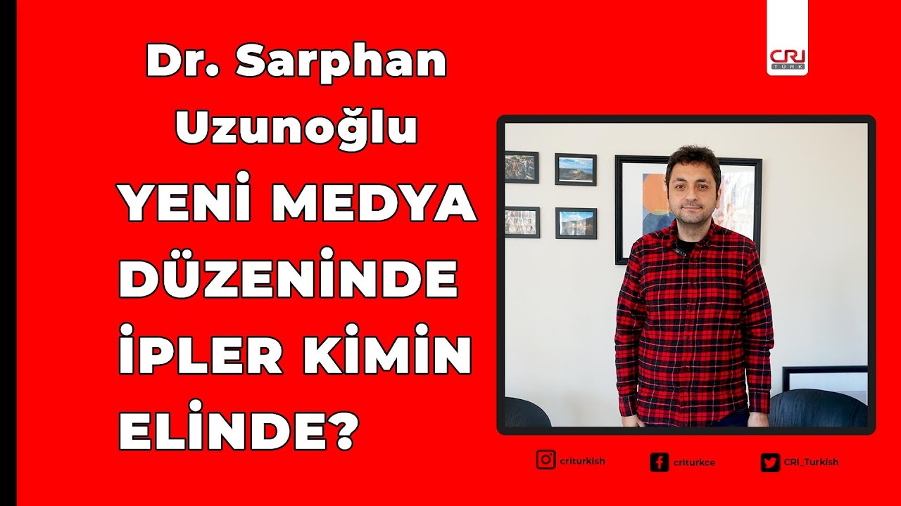 Dr. Sarphan Uzunoğlu: Yeni medya düzeninde ipler kimin elinde?