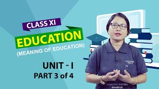 Chapter 1 part 3 of 4 - Meaning of Education