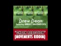 Drew Dean - Chain Reaction Ft. Jeremy Vanterpool (Movements Riddim)