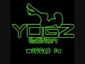 Yogz Edition - wiggle it
