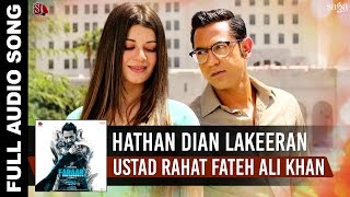 Hathan Dian Lakeeran (full Song) Rahat Fateh Ali K