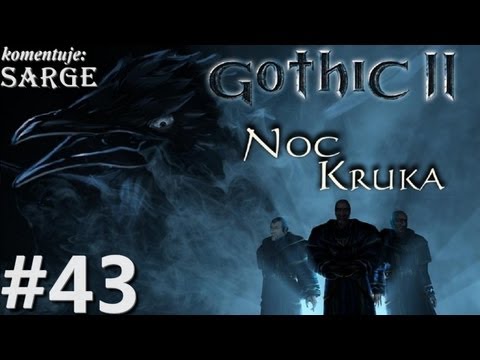 Zagrajmy w Gothic 2: Noc Kruka odc. 43 - Walka z Krukiem!