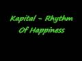 Kapital - Rhythm Of Happiness