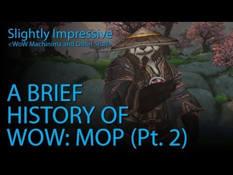 A Brief History of WoW: Mists of Pandaria Pt. 2 (WoW Machinima)