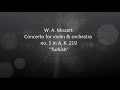 Mozart - Violin Concerto No. 5 in A, K. 219 [complete]
