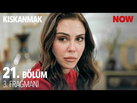 Kıskanmak 21. Bölüm 3. Fragmanı                                                                                                                                                                                                                           