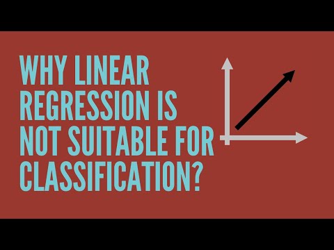 Why Linear Regression is not suitable for Classification?