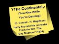 The Continental (You Kiss While You\ The Continental (You Kiss While You\