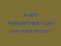 andy fairweather low-one more rocket,
taken from andy's 