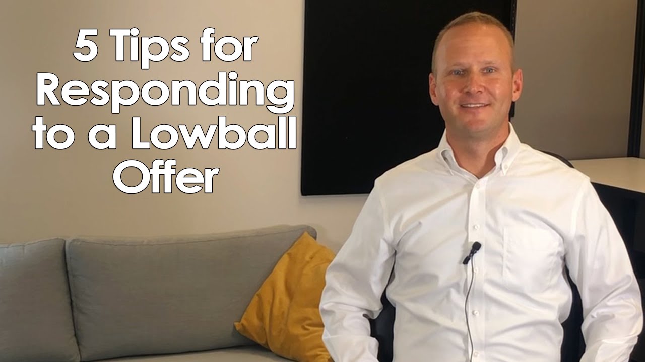 5 Tips for Responding to a Lowball Offer