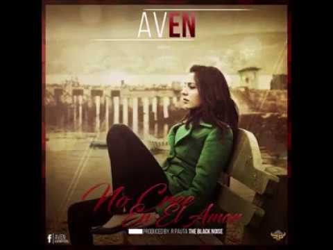 No Cree En El Amor - Aven