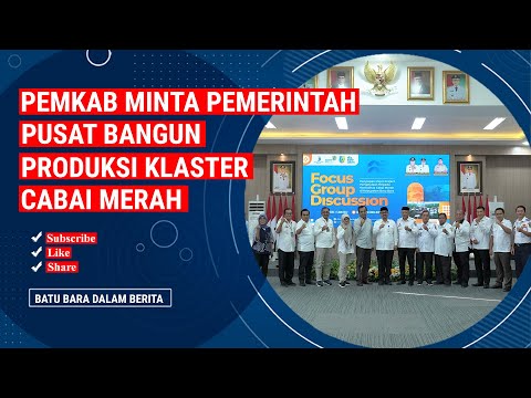 PEMKAB MINTA PEMERINTAH PUSAT BANGUN RUMAH PRODUKSI KLASTER CABAI MERAH