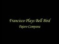 Francisco Yglesia  Bell Bird, Pajaro Campana Paraguayan Harp