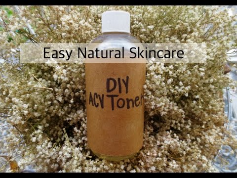 Easy All Natural Skin Care - DIY Apple Cider Vinegar Toner