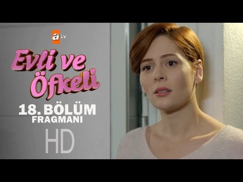 Evli ve Öfkeli 18. bölüm fragmanı                                                                                                                                                                                                                         