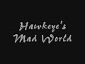 hawkeyes mad world