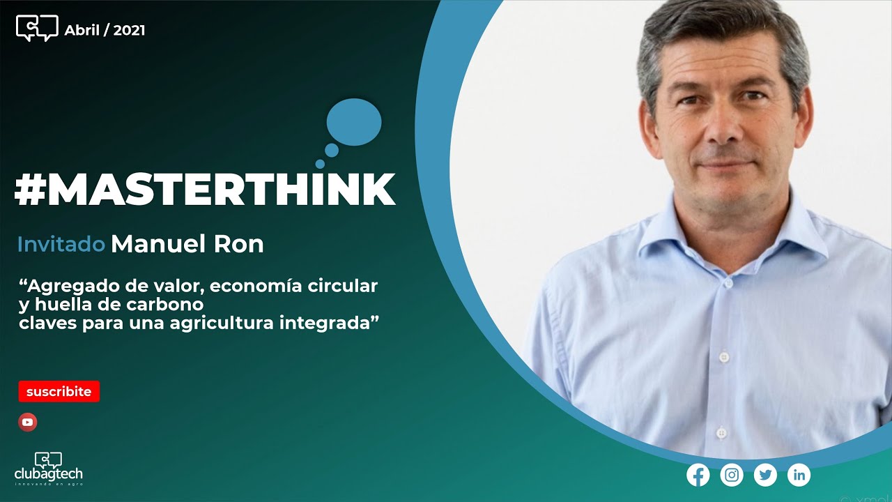 #MASTERTHINK - Manuel Ron - "Claves para una agricultura integrada"