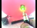 20 mW green laser pop balloon, no mods 20 mW green laser pop balloon, no mods