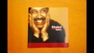 Khaled - Sahra - Walou Walou
