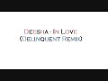 Deesha - In Love (Delinquent Remix)