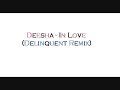 Deesha - In Love (Delinquent Remix)