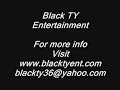 BLACK TY Entertainment establishes recreates and re-invents Shivery, Sexiness and Reverence in todays men. This concept will promote Respect and Compliance toward todays women and resurrect the confidence of todays Gentlemen. BLACK TY will spotlight Fitness, Intelligence, Nurturing and Elegance (FINE) for all men to create newness for that Special Woman in their life. BLACK TY will construct a Well-Groomed man, A Diviner Manthe All Around MANallowing growth and wisdom along the way. Every Woman want to get TYED UPWith a BLACK TY Man!!!