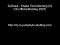 DJ Basik - Shake That Monolog (DJ CS Official Bootleg 2007)